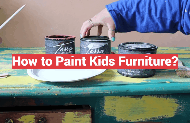 How to Paint Kids Furniture?